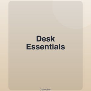 Desk Essentials